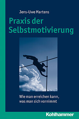 E-Book (epub) Praxis der Selbstmotivierung von Jens-Uwe Martens