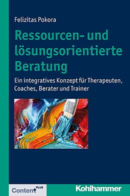 E-Book (epub) Ressourcen- und lösungsorientierte Beratung von Felizitas Hartwig