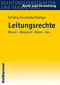 E-Book (epub) Leitungsrechte von Dieter B. Schütte, Michael Horstkotte, Per Seeliger