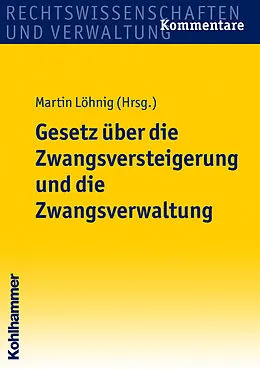 E-Book (epub) Gesetz über die Zwangsversteigerung und die Zwangsverwaltung von Claus Ahrens, Rüdiger Bauch, Elke Bäuerle