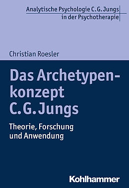 Kartonierter Einband Das Archetypenkonzept C. G. Jungs von Christian Roesler