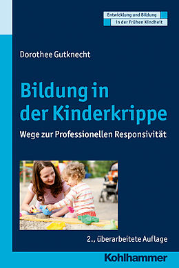 E-Book (epub) Bildung in der Kinderkrippe von Dorothee Gutknecht