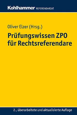 E-Book (epub) Prüfungswissen ZPO für Rechtsreferendare von Oliver Elzer, Doerthe Fleischer, Ludolf von Saldern