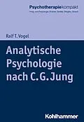 E-Book (epub) Analytische Psychologie nach C. G. Jung von Ralf T. Vogel