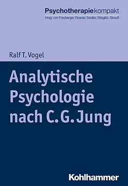 E-Book (epub) Analytische Psychologie nach C. G. Jung von Ralf T. Vogel