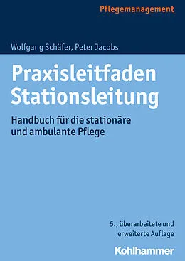 E-Book (pdf) Praxisleitfaden Stationsleitung von Wolfgang Schäfer, Peter Jacobs