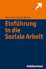 E-Book (pdf) Einführung in die Soziale Arbeit von Peter Erath, Kerstin Balkow