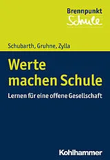 E-Book (pdf) Werte machen Schule von Wilfried Schubarth, Birgitta Zylla, Christina Gruhne