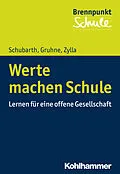 E-Book (pdf) Werte machen Schule von Wilfried Schubarth, Christina Gruhne, Birgitta Zylla