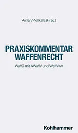 E-Book (pdf) Praxiskommentar Waffenrecht von Jan-Friedrich Bruckermann, Christoph Keller, Alexander Eichener