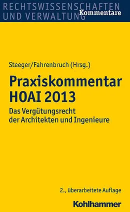 E-Book (epub) Praxiskommentar HOAI 2013 von Frank Steeger, Rainer Fahrenbruch, Heiko Randhahn
