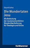 E-Book (pdf) Die Wundertaten Jesu von Eduard Lohse