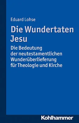 E-Book (pdf) Die Wundertaten Jesu von Eduard Lohse