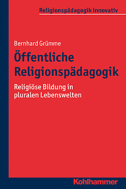 E-Book (epub) Öffentliche Religionspädagogik von Bernhard Grümme