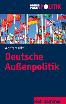 Kartonierter Einband Deutsche Außenpolitik von Wolfram Hilz