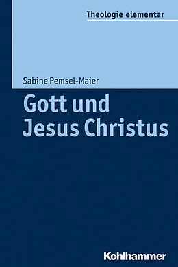 E-Book (epub) Gott und Jesus Christus von Sabine Pemsel-Maier
