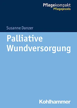 E-Book (pdf) Palliative Wundversorgung von Susanne Danzer