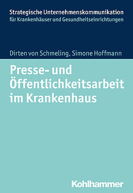 E-Book (pdf) Presse- und Öffentlichkeitsarbeit im Krankenhaus von Dirten von Schmeling, Simone Hoffmann