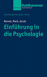 Kartonierter Einband Einführung in die Psychologie von Karl-Heinz Renner, Wolfgang Mack, Nora-Corina Jacob