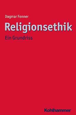 Kartonierter Einband Religionsethik von Dagmar Fenner