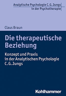 Kartonierter Einband Die therapeutische Beziehung von Claus Braun