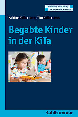 Kartonierter Einband Begabte Kinder in der KiTa von Sabine Rohrmann, Tim Rohrmann