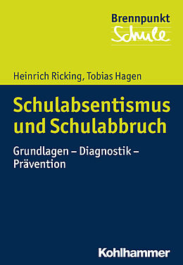 Kartonierter Einband Schulabsentismus und Schulabbruch von Heinrich Ricking, Tobias Hagen