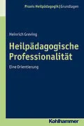 E-Book (pdf) Heilpädagogische Professionalität von Heinrich Greving