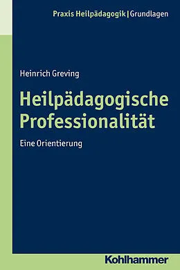 E-Book (pdf) Heilpädagogische Professionalität von Heinrich Greving