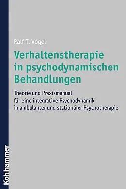 E-Book (pdf) Verhaltenstherapie in psychodynamischen Behandlungen von Ralf T. Vogel