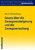 E-Book (pdf) Gesetz über die Zwangsversteigerung und die Zwangsverwaltung von Claus Ahrens, Rüdiger Bauch, Elke Bäuerle