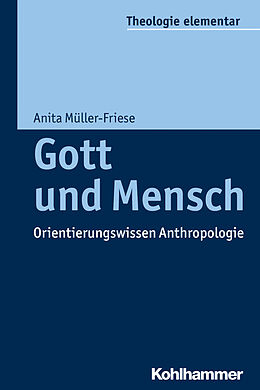 Kartonierter Einband Gott und Mensch von Anita Müller-Friese