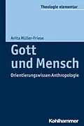 E-Book (pdf) Gott und Mensch von Anita Müller-Friese