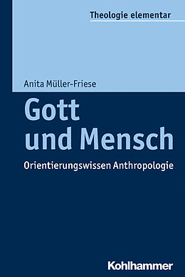 E-Book (epub) Gott und Mensch von Anita Müller-Friese