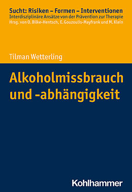 Kartonierter Einband Alkoholmissbrauch und -abhängigkeit von Tilman Wetterling