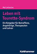 E-Book (epub) Leben mit Tourette-Syndrom von Mal Leicester