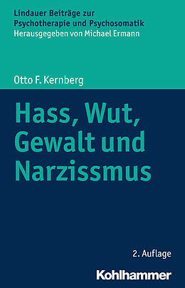E-Book (pdf) Hass, Wut, Gewalt und Narzissmus von Otto F. Kernberg