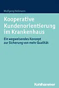 E-Book (pdf) Kooperative Kundenorientierung im Krankenhaus von Wolfgang Hellmann