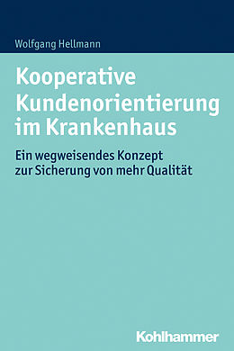 E-Book (epub) Kooperative Kundenorientierung im Krankenhaus von Wolfgang Hellmann