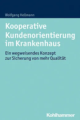 E-Book (epub) Kooperative Kundenorientierung im Krankenhaus von Wolfgang Hellmann