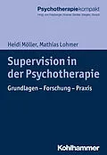E-Book (epub) Supervision in der Psychotherapie von Heidi Möller, Mathias Lohmer