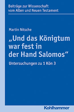 E-Book (pdf) &quot;Und das Königtum war fest in der Hand Salomos&quot; von Martin Nitsche