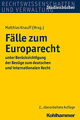 E-Book (pdf) Fälle zum Europarecht von Matthias Knauff, Urs Kramer, Daniel Krausnick