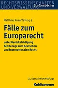 E-Book (epub) Fälle zum Europarecht von Matthias Knauff, Urs Kramer, Daniel Krausnick