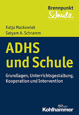 Kartonierter Einband ADHS und Schule von Katja Mackowiak, Satyam A. Schramm