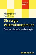 E-Book (epub) Strategic Value Management von Patrick Ulrich, Wolfgang Becker