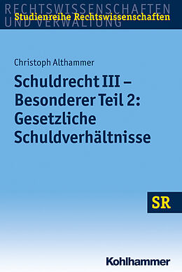 E-Book (epub) Schuldrecht III - Besonderer Teil 2: Gesetzliche Schuldverhältnisse von Christoph Althammer