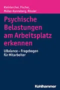 E-Book (pdf) Psychische Belastungen am Arbeitsplatz erkennen von Kai-Michael Kleinlercher, Sebastian Fischer, Wulf Rössler
