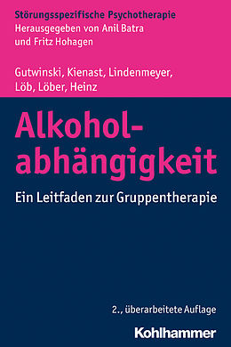 E-Book (epub) Alkoholabhängigkeit von Stefan Gutwinski, Thorsten Kienast, Johannes Lindenmeyer