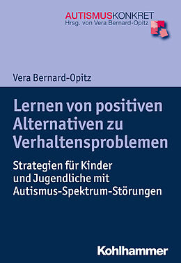 Kartonierter Einband Lernen von positiven Alternativen zu Verhaltensproblemen von Vera Bernard-Opitz